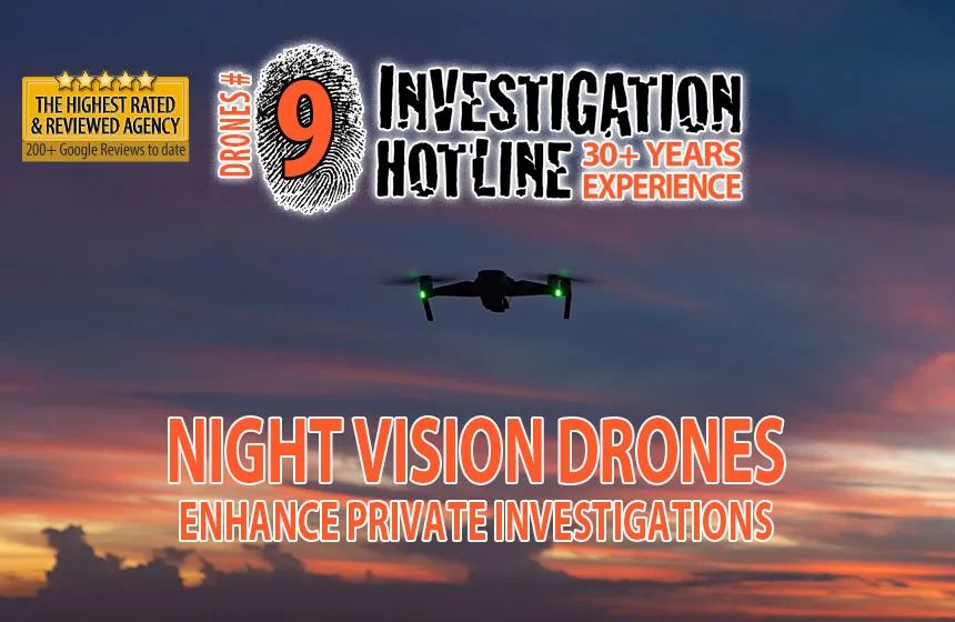 09-Night-Vision-Drones-Enhance-Private-Investigations-Drones-Aerial-Surveillance-Investigation-Hotline-Private-Investigator-Toronto