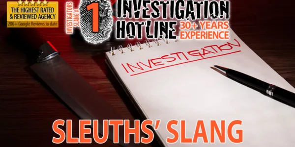01-Sleuths-Slang-Private-Eye-Lingo-Investigation_Hotline-Private-Investigator-Toronto