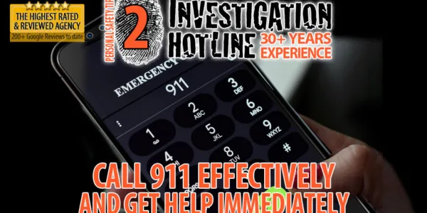 02-Call-911-effectively-and-get-help-immediately-Personal-Safety-Tips-Articles-Featured-Investigation-Hotline-Private-Investigator-Toronto