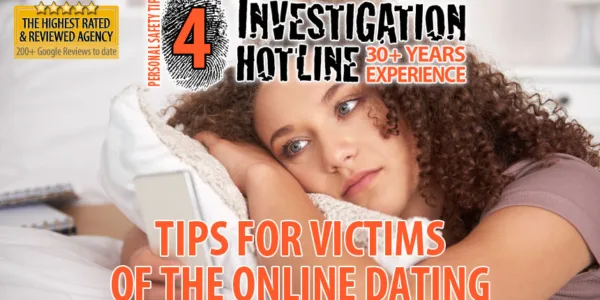 04-Victims-of-the-online-dating-Personal-Safety-Tips-Articles-Featured-Investigation-Hotline-Hire-Private-Investigator-Toronto-Now