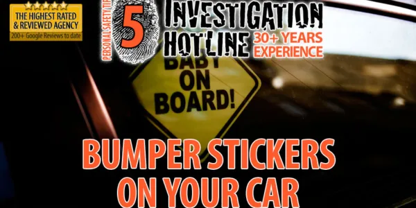 05-Bumper-stickers-on-your-car-Personal-Safety-Tips-Articles-Featured-Investigation-Hotline-Private-Investigator-Toronto