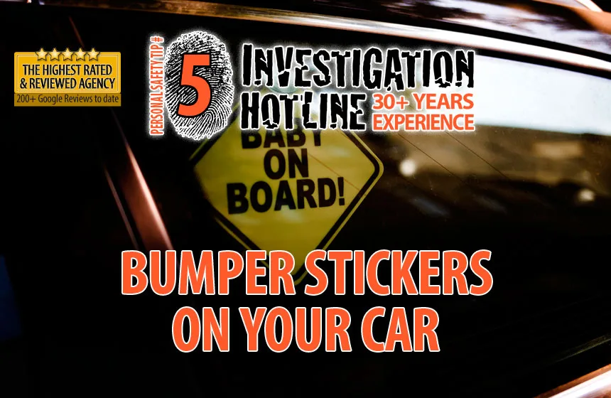 05-Bumper-stickers-on-your-car-Personal-Safety-Tips-Articles-Featured-Investigation-Hotline-Private-Investigator-Toronto