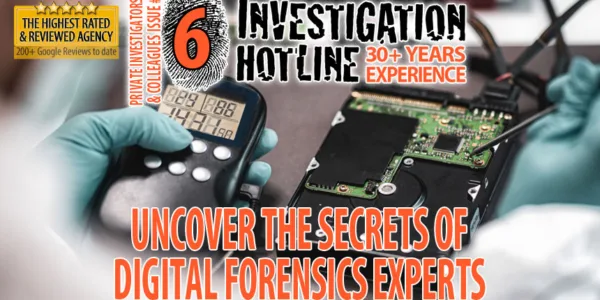 Uncover-the-Secrets-of-Digital-Forensics-Experts-Private-InvestigatorsColleagues-Articles-Featured-Investiga