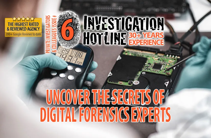 Uncover-the-Secrets-of-Digital-Forensics-Experts-Private-InvestigatorsColleagues-Articles-Featured-Investiga