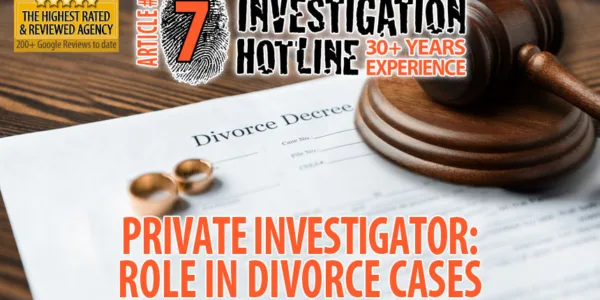 07-Mysteries-of-Divorce-Private-Investigator-Perspective-Articles-Featured-Investigation-Hotline-Private-Investigator-Toronto