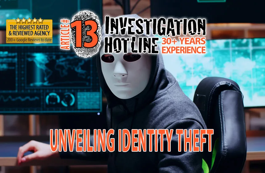 13-Identity-Theft-Private-Investigator-Strategies-and-Case-Studies-Articles-Featured-Investigation-Hotline-Private-Investigator-Toronto