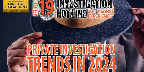 19-Private-Investigation-Trends-in-2024-Articles-Featured-Investigation-Hotline-Private-Investigator-Toronto