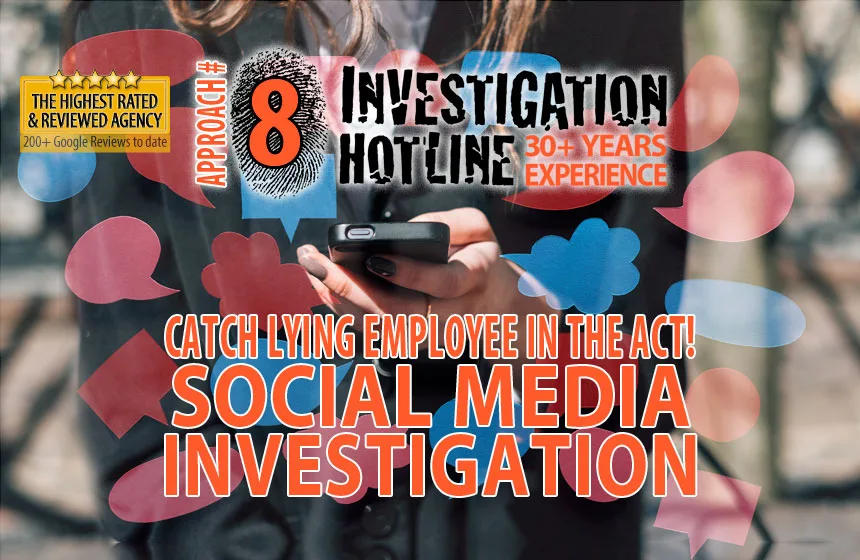 Approach-08-1-Social-media-Investigation-Catch-lying-employee-in-the-act