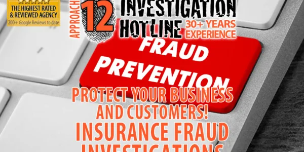 Approach-12-Insurance-Fraud-Investigation-Protect-Your-Business-and-Customers