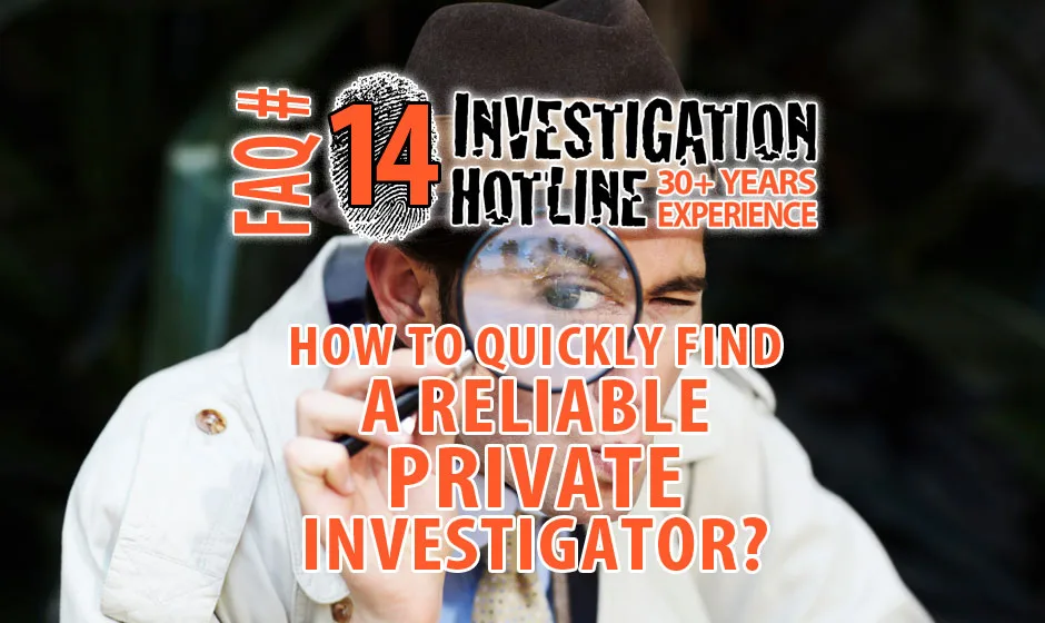 FAQ-Featured-14-How-to-Find-a-Reliable-Private-Investigator-Quickly-Investigation-Hotline-Private-Investigator-Toronto