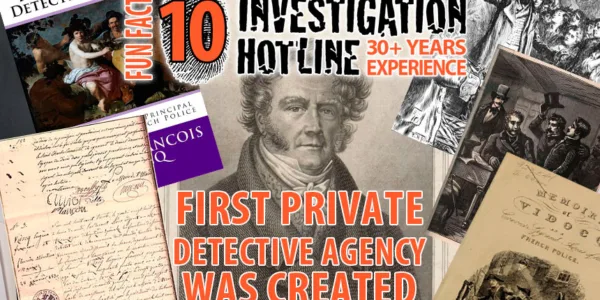 Fun-Facts-10-First-Private-Detective-Agency-In-History-Was-Created-By-A-Former-Criminal-Investigation-Hotline-Private-Investigator-Toronto