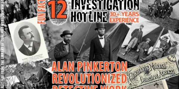 Fun-Facts-12-Alan-Pinkerton-revolutionized-detective-work-Investigation-Hotline-Private-Investigator-Toronto