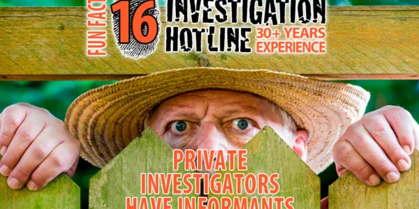 Fun-Facts-16-Private-Investigators-Have-Informants-Investigation-Hotline-Private-Investigator-Toronto