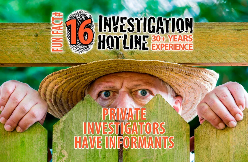 Fun-Facts-16-Private-Investigators-Have-Informants-Investigation-Hotline-Private-Investigator-Toronto