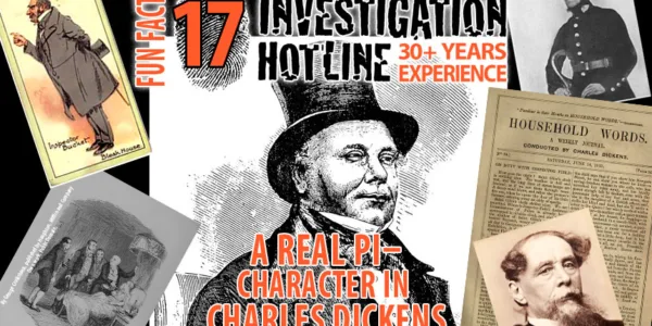 Fun-Facts-17-A-Real-Private-Investigator-Became-a-Character-in-Charles-Dickens-Novels-Investigation-Hotline-Private-Investigator-Toronto