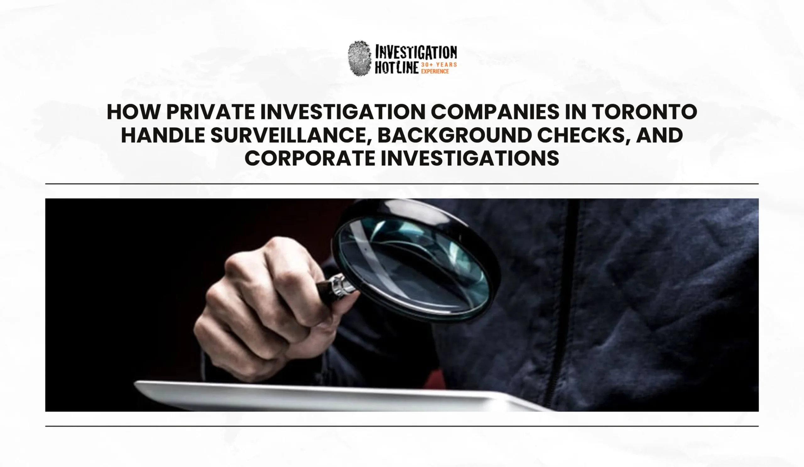 How Private Investigation Companies in Toronto Handle Surveillance, Background Checks, and Corporate Investigations